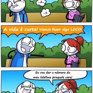 Vamos fazer uma coisa louca?