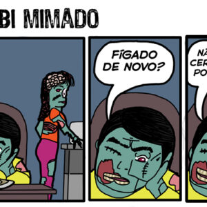 O zumbi mimado