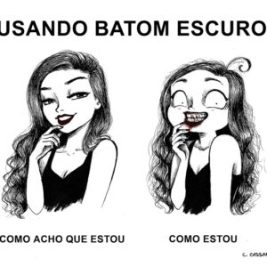 Quando uma mulher tem problemas com o batom