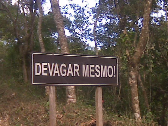 devagar
