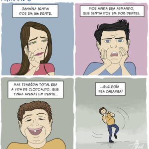 Dor de dente e o tamanho dos seus problemas