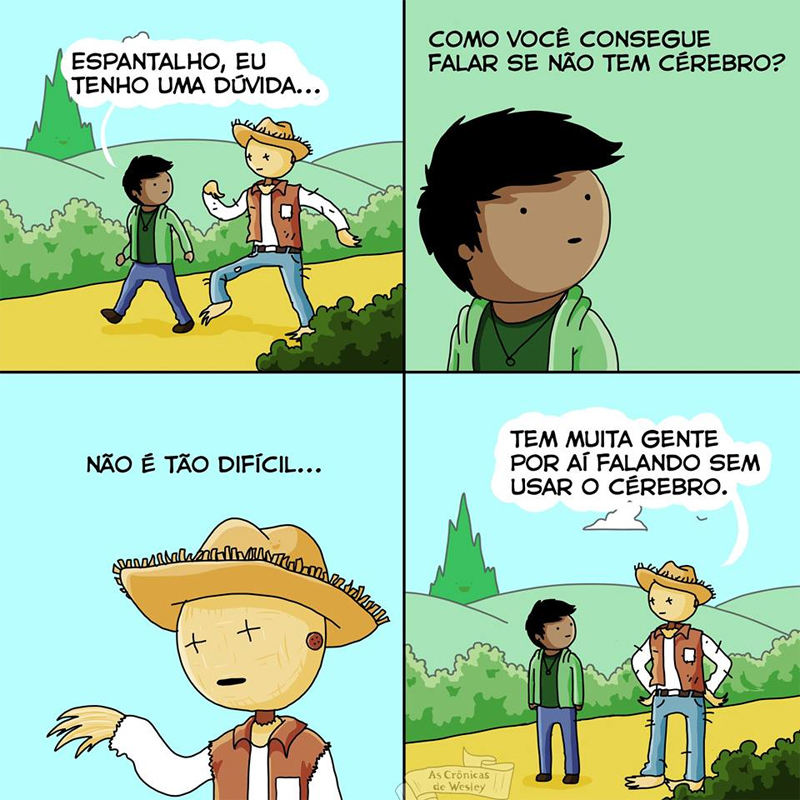 Falar com um espantalho é melhor do que falar com algumas pessoas