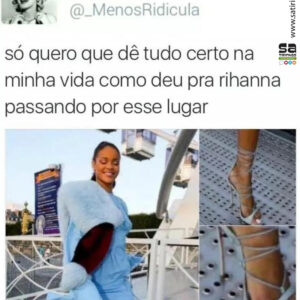 A vida perfeita de Rihanna e outras imagens que assustam