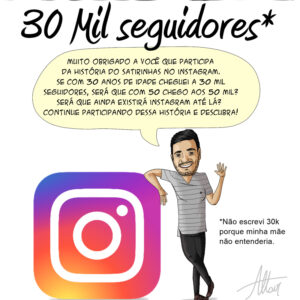 30 mil seguidores aos 30 anos