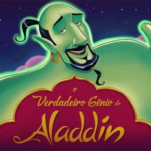 A Sociedade da Virtude e o Verdadeiro gênio do Aladdin