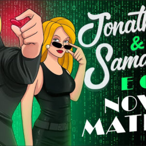 Jonathan & Samantha e o novo Matrix